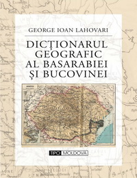 coperta carte dictionarul geografic al basarabiei si bucovinei de george ioan lahovari